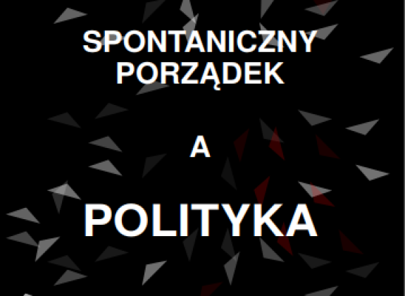 Piotr-Szafruga_Spontaniczny-porządek-a-polityka.png